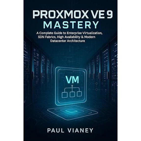 Proxmox VE 9 Mastery: Virtualization and Data Center Guide